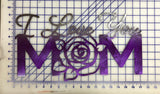 I love you, Mom