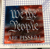 We the People are pissed